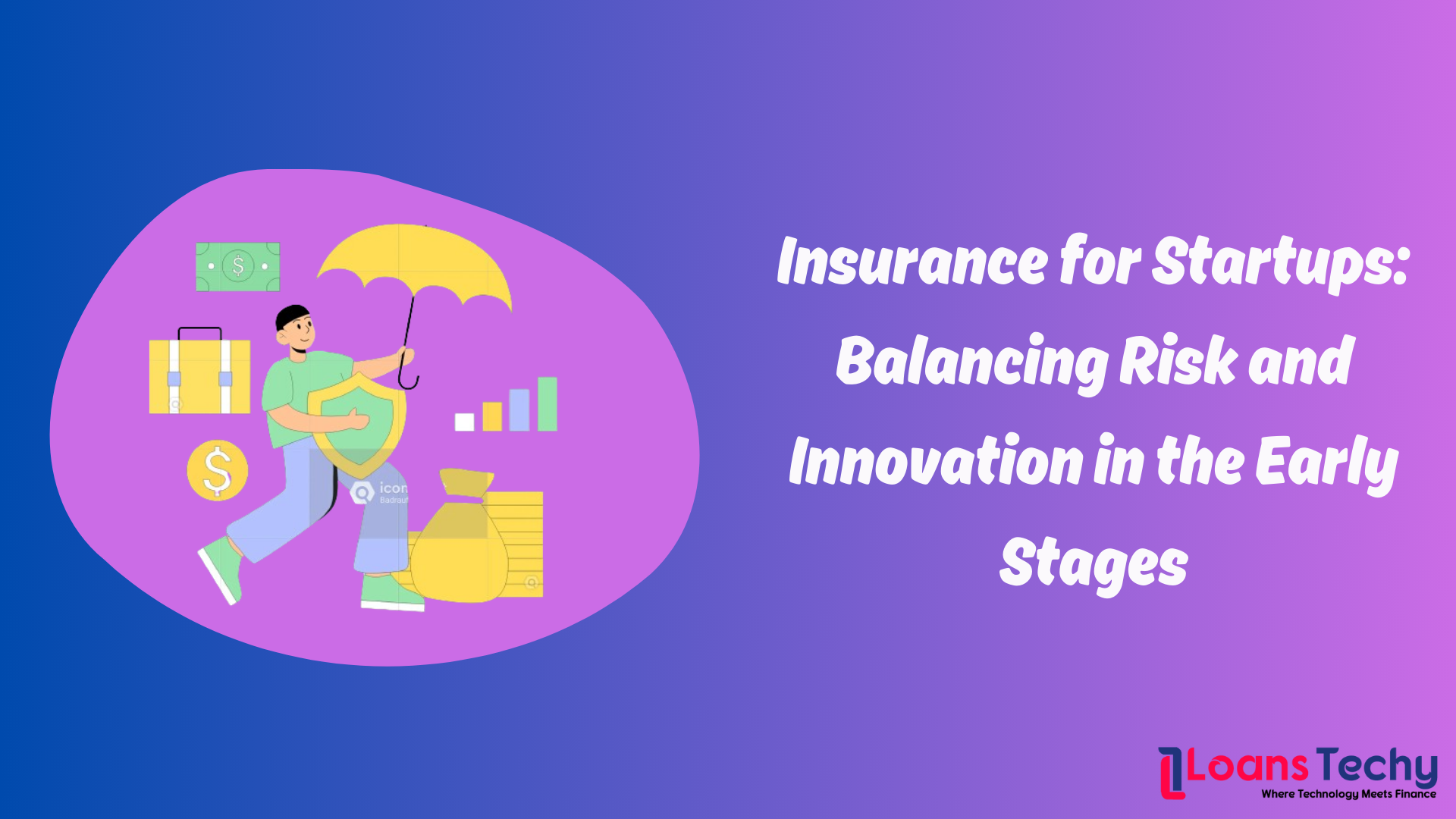 Insurance for Startups: Balancing Risk and Innovation in the Early Stages