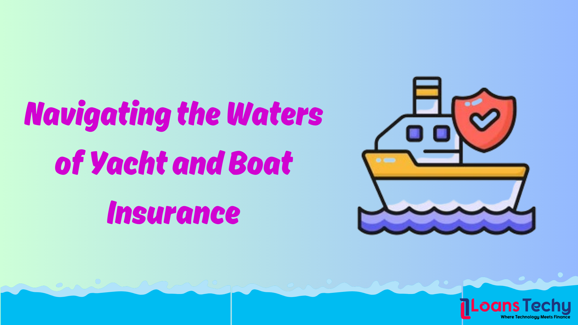 Navigating the Waters of Yacht and Boat Insurance