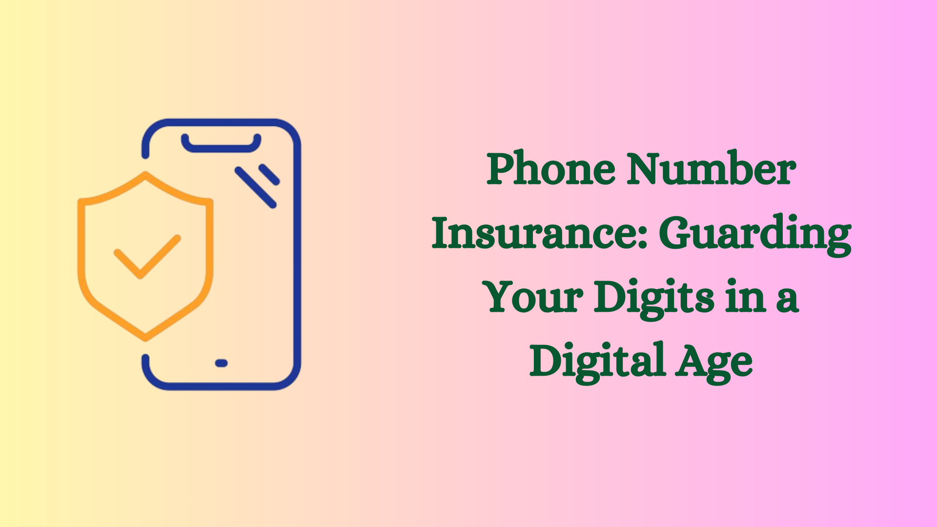 Phone Number Insurance: Guarding Your Digits in a Digital Age