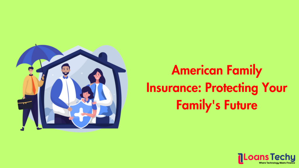 American Family Insurance: Protecting Your Family's Future