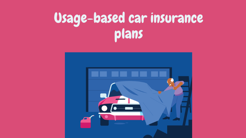 Usage-based car insurance plans