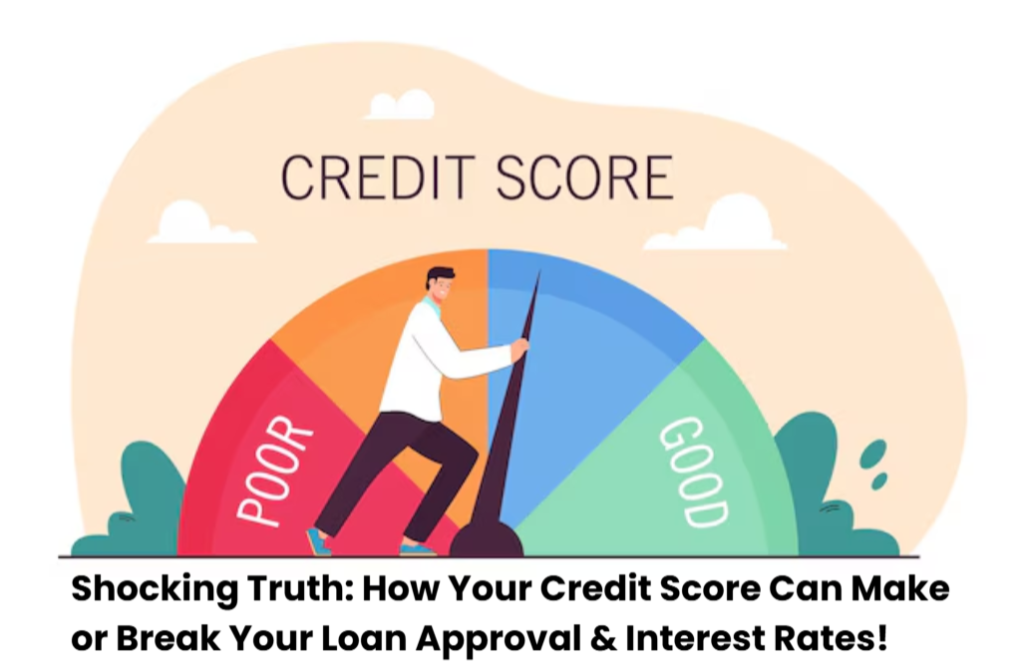 Screenshot 2025 03 16 114512 Shocking Truth: How Your Credit Score Can Make or Break Your Loan Approval & Interest Rates! Credit Score