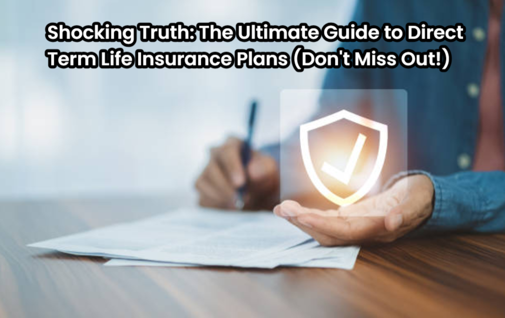 Screenshot 2025 03 25 161851 Shocking Truth: The Ultimate Guide to Direct Term Life Insurance Plans (Don't Miss Out!) Life Insurance Plans
