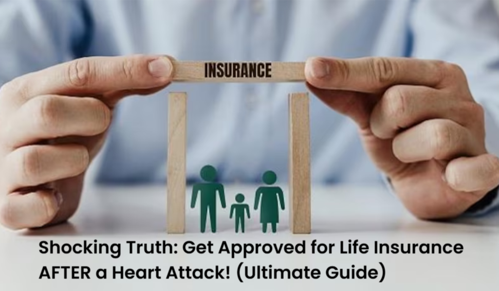 Screenshot 2025 03 26 172957 Shocking Truth: Get Approved for Life Insurance AFTER a Heart Attack! (Ultimate Guide) Life Insurance